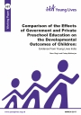 Comparison of the Effects of Government and Private Preschool Education on the Developmental Outcomes of Children
